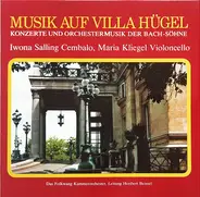 C.P.E. Bach / J.C.Bach / W.F.Bach - Musik Auf Villa Hügel, Konzerte Und Orchestermusik Der Bach-Söhne