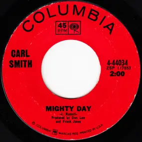 Carl Smith - Mighty Day / I Should Get Away Awhile (From You)
