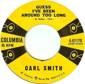Carl Smith - Guess I've Been Around Too Long