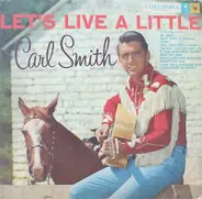 Carl Smith - Let's Live a Little