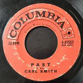 Carl Smith - Past / Make The Waterwheel Roll