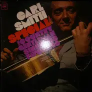 Carl Smith - The Carl Smith Special (The Country Gentleman Sings His Favorites)