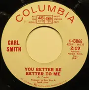 Carl Smith - You Better Be Better To Me
