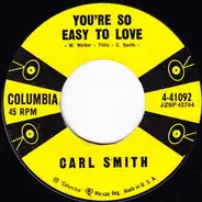 Carl Smith - You're So Easy To Love