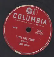 Carl Smith - I Feel Like Cryin'