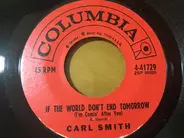 Carl Smith - If The World Don't End Tomorrow