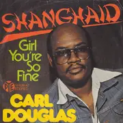 7inch Vinyl Single - Carl Douglas - Shanghaid