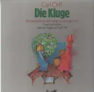 Carl Orff - Die Kluge 'Die Geschichte Von Dem König Und Der Klugen Frau'