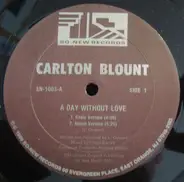 Carlton Blount - A Day Without Love