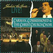 Carman , Commissioned & Christ Church Choir - Shakin' The House Live!