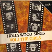 Carmen Miranda, Ethel Merman, Irene Dunne a.o. - Hollywood Sings Vol. 1 (The Girls)