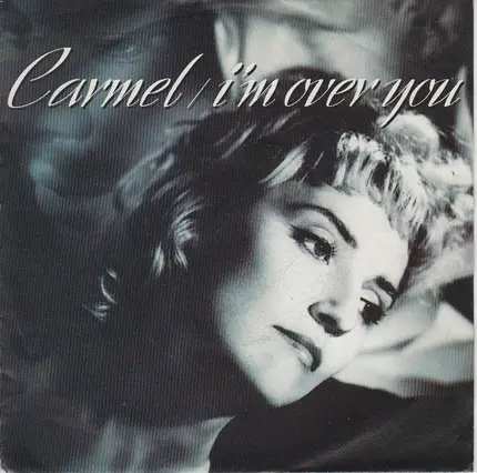 Carmel - I'm Over You