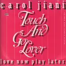 12inch Vinyl Single - Carol Jiani - Touch And Go Lover