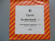 7inch Vinyl Single - Carola - Oh Willy Brandt