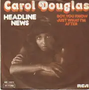 7inch Vinyl Single - Carol Douglas - Headline News / Boy, You Know Just What I'm After