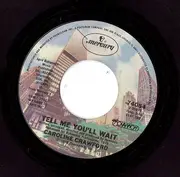 7inch Vinyl Single - Caroline Crawford - Tell Me You'll Wait / Caroline Breakdown