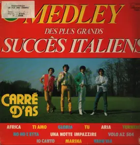 Carre D'As - Medley Des Plus Grands Succès Italiens