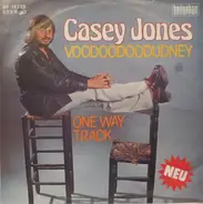 Casey Jones - Voodoodoodudney / One Way Track