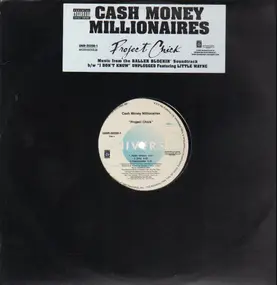 Cash Money Millionaires - Project Chick / I Don't Know