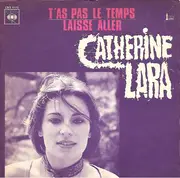 7inch Vinyl Single - Catherine Lara - T'as Pas Le Temps / Laisse Aller