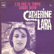 Catherine Lara - T'as Pas Le Temps / Laisse Aller