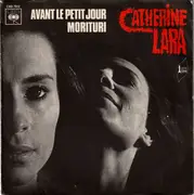 7inch Vinyl Single - Catherine Lara - Avant Le Petit Jour / Morituri