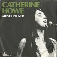 Catherine Howe - Move On Over / Too Far Gone
