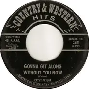 Cathy Taylor / Stan Hardin - Gonna Get Along Without You Now / Guess Things Happen That Way
