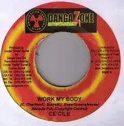 Ce'cile / Problem Child - Work My Body / Real Gallis