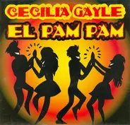 Cecilia Gayle - El Pam Pam