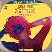 Celi Bee & The Buzzy Bunch - Superman / One Love