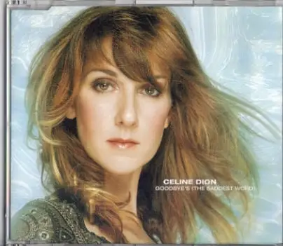 Céline Dion - Goodbye's (The Saddest Word)