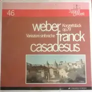 César Franck , Robert Casadesus , Kiril Kondrashin , Carl Maria von Weber - Variazioni Sinfoniche Per Pianoforte E Orchestra