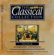 Franck - Die Klassiksammlung 38 - César Franck: Symphonische Variationen