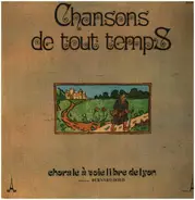 Chorale A Voie Libre de Lyon - Chansons de tout temps