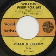 Chad & Jeremy - Willow Weep For Me / If She Was Mine