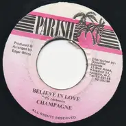 Champagne - Believe In Love