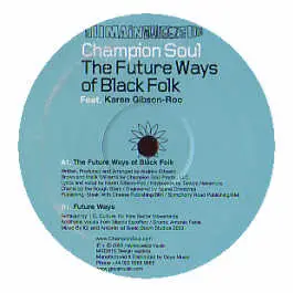 Champion Soul Feat. Karen Gibson-Roc - Future Ways Of Black Folk