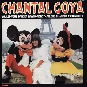 chantal goya - Voulez-Vous Danser Grand-Mère? / Allons Chanter Avec Mickey