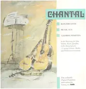Chantal - Konzertante Musik aus 5 Jahrhunderten