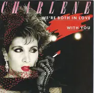 Charlene - We're Both In Love With You