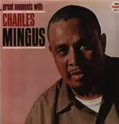 Double LP - Charles Mingus - Great Moments With Charles Mingus