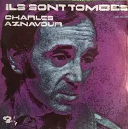 Charles Aznavour - Ils Sont Tombés