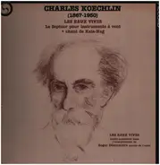 Charles Koechlin - Les Eaux Vives / Le Septuor Pour Instruments à Vent / Chant De Kala-Nag