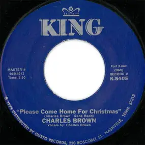 Charles Brown - Please Come Home For Christmas / Christmas (Comes But Once A Year)