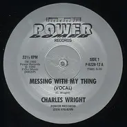 Charles Wright - Messing With My Thing