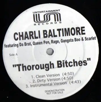 Charli Baltimore Featuring Da Brat , Queen Pen , The Lady Of Rage , Gangsta Boo & Scarlet - Thorough Bitches / Everybody Wanna Know