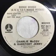 Charlie McCoy & Barefoot Jerry / Charlie McCoy - Boogie Woogie (A/K/A T.D.'s Boogie Woogie)