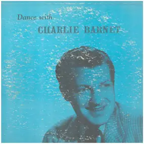 Charlie Barnet - Dance with Charlie Barnet