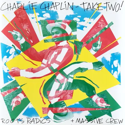 Charlie Chaplin & The Roots Radics - Take Two